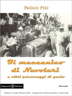 cover image of Il meccanico di Nuvolari e altri personaggi di genio